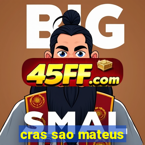 cras sao mateus